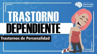 Trastorno Dependiente de la Personalidad Causas Diagnóstico y Tratamiento Resumen animado [upl. by Laurance]