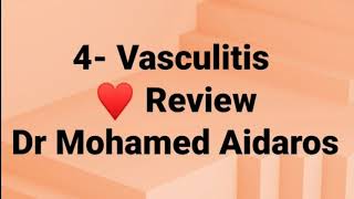 4 Vasculitis 👉 review by Dr Mohamed Aidaros [upl. by Cyb]