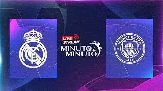 ⏱️ MINUTO A MINUTO  Real Madrid vs Manchester City  Champions League [upl. by Sweeney]