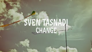 Sven Tasnadi Change  katermukke 150 [upl. by Allrud676]