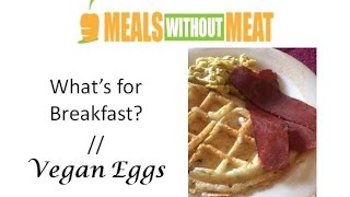 Vegan Eggs  Meals Without Meat [upl. by Ahsak317]