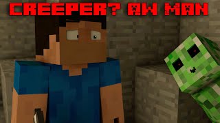 Creeper Aw Man  Minecraft Animation [upl. by Willett]