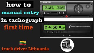 how to manual entry in tachograph first time।। Lithuania।। [upl. by Constantin]