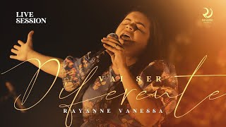 Rayanne Vanessa  Vai ser Diferente Live Session Oficial [upl. by Maressa157]