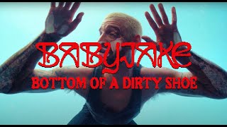 BabyJake  Bottom of a Dirty Shoe Official Video [upl. by Esten841]