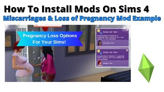 How To Install Miscarriages amp Loss Of Pregnancy Mod For Sims 4  2024 [upl. by Atteragram]