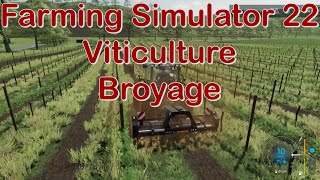 Farming Simulator 22 Viticulture Épisode 5 Broyage [upl. by Iramo]