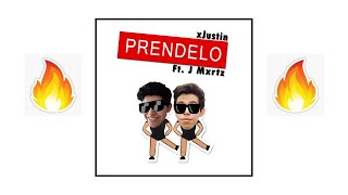 xJustin  Prendelo Ft J Mxrtz [upl. by Annaet]