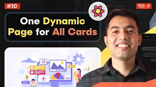 10 One Single Dynamic Detailed Page amp Route for all 100 API Cards in React Query 😀 [upl. by Anuahsar]