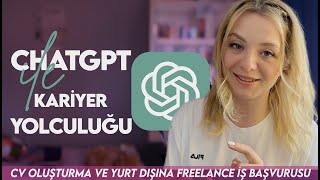 ChatGPT ile CV Özgeçmiş Hazırlama ve Yurt Dışındaki Şirketlere İş Başvurusu [upl. by Preston]