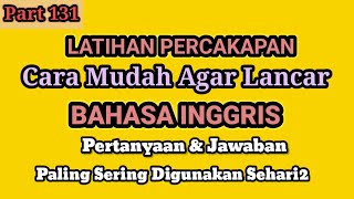 Latihan Percakapan  Cara Mudah agar cepat Lancar Bahasa Inggris Sehari2 [upl. by Sauers]