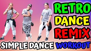 RETRO DANCE WORKOUT  RETRO DANCE REMIX  RETRO MEDLEY REMIX  NONSTOP  RETRO  ZUMBA RETRO [upl. by Rj]