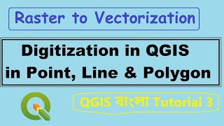 Digitization in QGIS in Point Line and Polygon  Raster to Vectorization  QGIS বাংলা Tutorial 3 [upl. by Yaeger523]