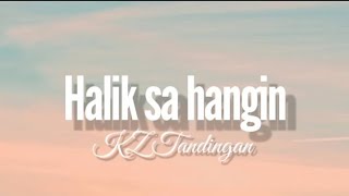 Halik sa hangin– Kz Tandingan lyric [upl. by Hueston247]