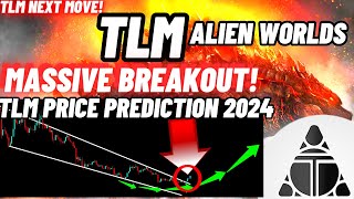 Massive Breakout Of Alien Worlds  TLM Price Prediction 2024 [upl. by Weed]