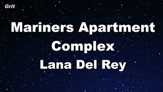 Mariners Apartment Complex  Lana Del Rey Karaoke 【No Guide Melody】 Instrumental [upl. by Lau30]