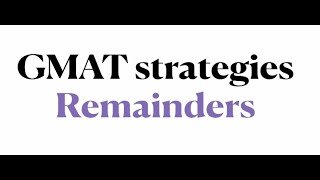 GMAT FOCUS  QUANTS  Lesson5  Remainders [upl. by Liggett333]