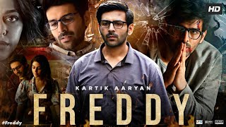 Freddy Full Movie  Kartik Aaryan  Alaya F  Tripti Agarwal  Jeniffer Piccinato  Review amp Fact [upl. by Ahsiener45]