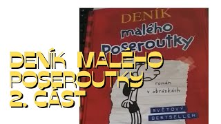 CHCETE PŘEČÍST POHÁDKU  DENÍK MALÉHO POSEROUTKY2část [upl. by Ybocaj]