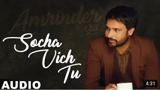 Official video Socha vich tu khaba vich tu  Amrinder Gill  latest punjabi song 2021 romantic song [upl. by Ines986]