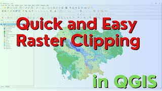 Quick and Easy Raster Clipping in QGIS [upl. by Wolfson]