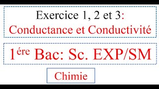 Exercice 1 2  et 3 conductance et conductivité 1BAC Sciences expérimentales et mathématiques [upl. by Priscella]