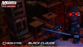 Madness Project Nexus OST Cheshyre  Black Clouds [upl. by Giffie786]