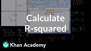 Calculating Rsquared  Regression  Probability and Statistics  Khan Academy [upl. by Adabelle]