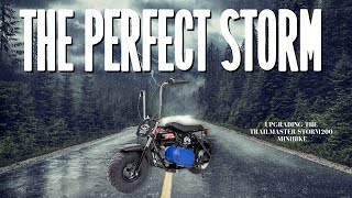 The Perfect Storm  Upgrade TrailMaster Storm 200 Minibike [upl. by Attener]