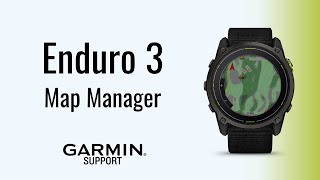 Enduro™ 3  Map Manager  Garmin Support [upl. by Hali]