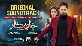 Jaan Nisar  Full OST  Sahir Ali Bagga  Ft Danish Taimoor Hiba Bukhari  Har Pal Geo [upl. by Akirahc]