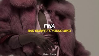 Bad Bunny Young Miko  FINA Letralyrics [upl. by Ueihtam]