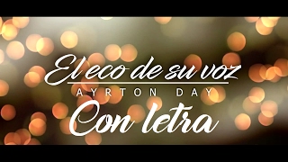 El eco de su voz  Ayrton Day Hillsong Worship  Behold Then Sings My Soul LETRA en español [upl. by Hali]