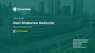 Temu Media Hari Diabetes Sedunia [upl. by Wing]