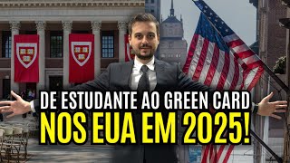 DO VISTO DE ESTUDANTE AO GREEN CARD  PASSO A PASSO COMPLETO PARA 2025  VISTO AMERICANO [upl. by Ovida]