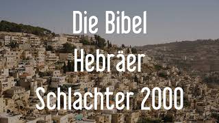 Hebräer  Die Bibel als Hörbuch Schlachter 2000 [upl. by Brew102]