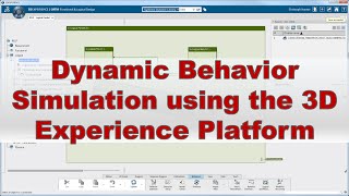 Dynamic Behavior Simulation using the 3D Experience Platform [upl. by Niel242]