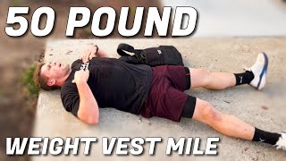 50LB Weight Vest Mile 5 [upl. by Mroz]