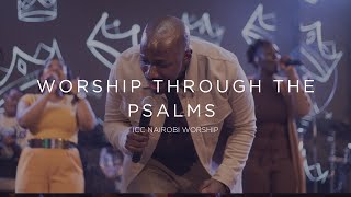 Worship Through The Psalms  ICC Nairobi Worship Set [upl. by Pacificia]