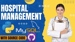 GUI Python Projects Hospital Management Project tutorial with Tkinter and Mysql [upl. by Uzziel621]