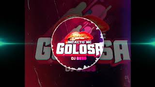 Impacto Mc  Golosa  DjBess Remix Guaracha Aleteo Zapateo 2020 [upl. by Ketchan]