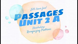 Passage Unit 2 A Vocabulary Recognizing Problems [upl. by Earvin465]