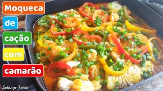 MOQUECA DE CAÇÃO COM CAMARÃO  COMO FAZER MOQUECA DE PEIXE  SUPER FÁCIL  Solange Faria [upl. by Akined]