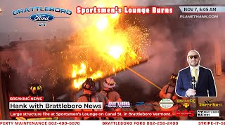 Large structure fire at Sportsmen’s Lounge on Canal St in Brattleboro Vermont BrattleboroNews [upl. by Ahcurb]