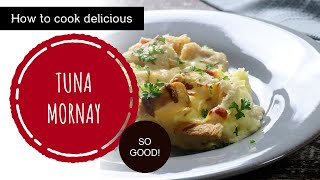 How to Make Tuna Mornay from Scratch Tuna Mornay without Pasta  Aussie Tuna Mornay Recipe [upl. by Elum]