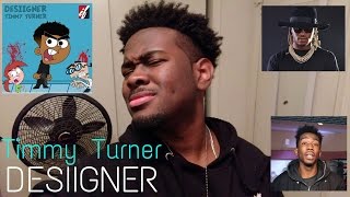 Desiigner  Timmy Turner Official Audio REACTION [upl. by Jessey]