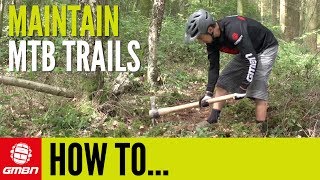 How To Maintain And Build Mountain Bike Trails [upl. by Ettenaj453]