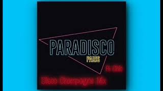 Paradisco ft Chic  Disco Champagne Mix [upl. by Ruscio386]