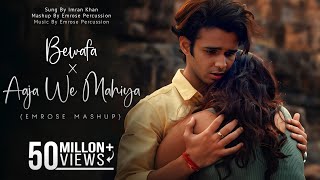 Bewafa X Aaja We Mahiya Emrose Mashup  Emrose Percussion  Imran Khan  Viral Song Instagram 2024 [upl. by Krik]