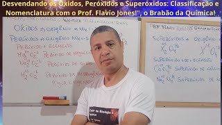 Óxidos Peróxidos e Superóxidos  Classificação e Nomenclatura Aprenda de Maneira Simples 🧪⚗️ [upl. by Grega]